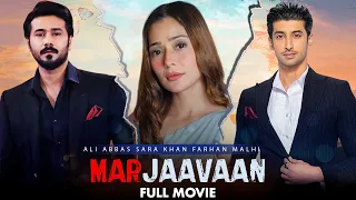 Marjaavaan مرجاواں Full Movie Ali Abbas And Sara Khan True Heartbreaking Story C4b1g